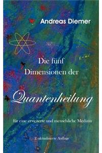 Die fünf Dimensionen der Quantenheilung