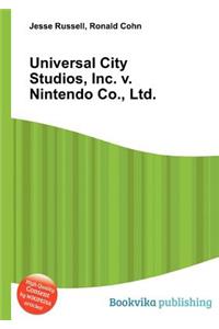 Universal City Studios, Inc. V. Nintendo Co., Ltd.