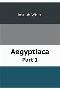 Aegyptiaca Part 1