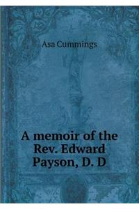 A memoir of the Rev. Edward Payson, D. D