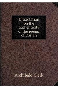 Dissertation on the Authenticity of the Poems of Ossian