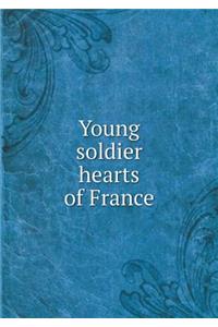 Young Soldier Hearts of France