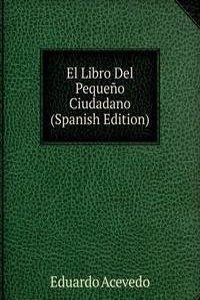 El Libro Del Pequeno Ciudadano (Spanish Edition)