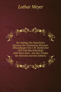 Die Anfange Des Naturlichen Systemes Der Chemischen Elemente