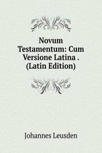 Novum Testamentum cum versione latina Ariae Montani