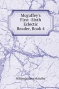 Mcguffey's First -Sixth Eclectic Reader, Book 4