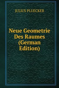 Neue Geometrie Des Raumes (German Edition)