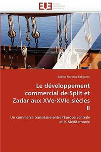 Le Développement Commercial de Split Et Zadar Aux Xve-Xvie Siècles II