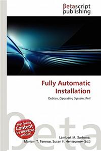 Fully Automatic Installation