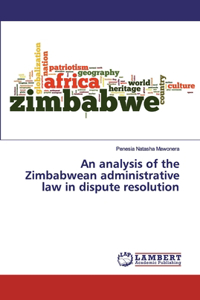 analysis of the Zimbabwean administrative law in dispute resolution