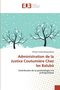 Administration de la Justice Coutumière Chez les Balubà