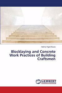 Blocklaying and Concrete Work Practices of Building Craftsmen