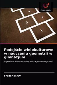 Podejście wielokulturowe w nauczaniu geometrii w gimnazjum