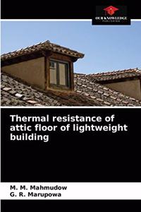Thermal resistance of attic floor of lightweight building