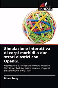 Simulazione interattiva di corpi morbidi a due strati elastici con OpenGL