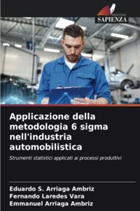 Applicazione della metodologia 6 sigma nell'industria automobilistica