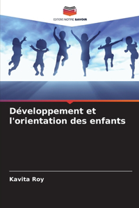 Développement et l'orientation des enfants