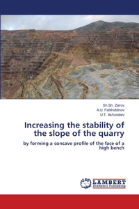 Increasing the stability of the slope of the quarry