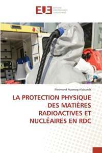 Protection Physique Des Matières Radioactives Et Nucléaires En Rdc