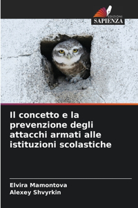 concetto e la prevenzione degli attacchi armati alle istituzioni scolastiche