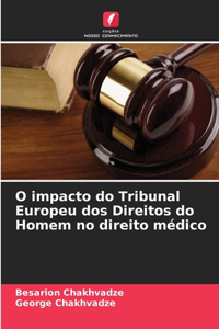 O impacto do Tribunal Europeu dos Direitos do Homem no direito médico