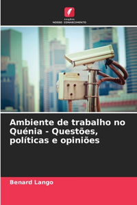 Ambiente de trabalho no Quénia - Questões, políticas e opiniões