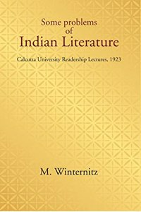 Some Problems Of Indian Literature: Calcutta University Readership Lectures, 1923
