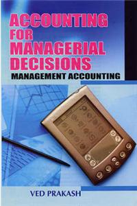 Accounting for Managerial Decisions: Management Accounting