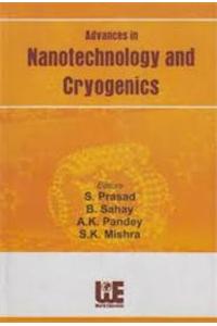 Advances In Nanotechnology And Cryogenics