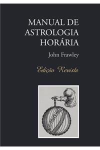 MANUAL DE ASTROLOGIA HORÁRIA - Edição Revista