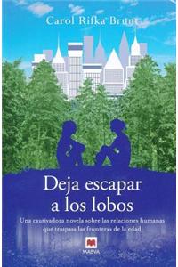 Deja Escapar a Los Lobos