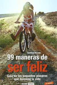 99 maneras de ser feliz: Propuestas e inspiraciones para despertar al optimismo (Muy personal) (Spanish Edition)