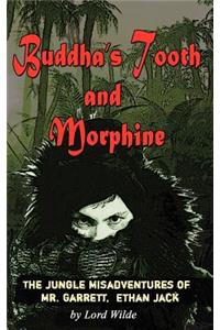 Buddha's Tooth and Morphine