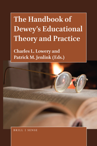 Handbook of Dewey's Educational Theory and Practice