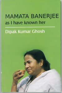 Mamata Banerjee-As I Have Known Her