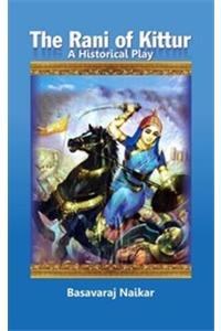 The Rani of Kittur: A Historical Play