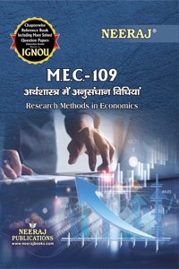 NEERAJ MEC-109 Research Methods in Economics -IGNOU-Chapter Wise Help Book including Many Solved SAMPLE Papers & Important Exam Notes Published by Neeraj Publications(Hindi)