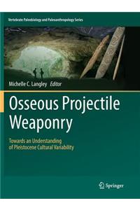 Osseous Projectile Weaponry