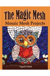 Magic Mesh - Mosaic Mesh Projects