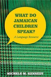 What Do Jamaican Children Speak?