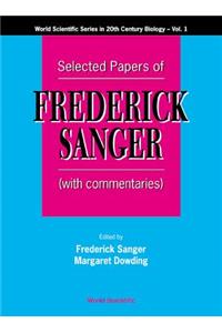 Selected Papers Of Frederick Sanger (With Commentaries)