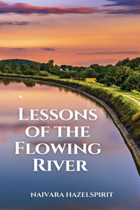 Lessons of the Flowing River