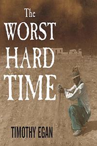The Worst Hard Time