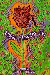 Sugar Flowers Fly