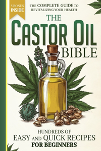 The Castor Oil Bible
