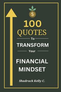 100 Quotes to Transform Your Financial Mindset