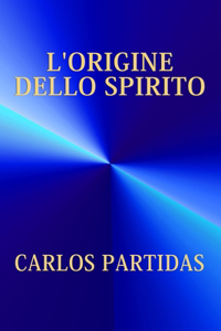 L'Origine Dello Spirito