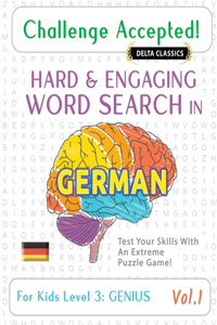 Challenge Accepted! - Hard and Engaging Word Search in German for Kids Level 3