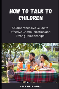 How to Talk to Children