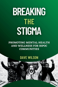 Breaking the Stigma